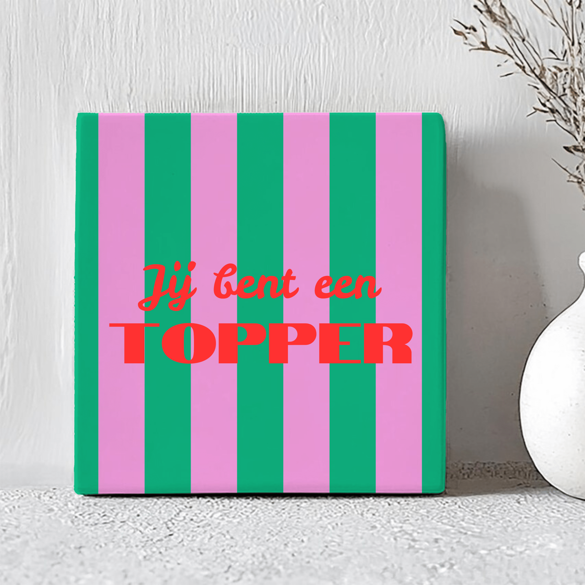 Tegel - Jij Bent Een Topper - Printazzy