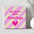 Tegel - Jij bent mijn Lievelings - Printazzy