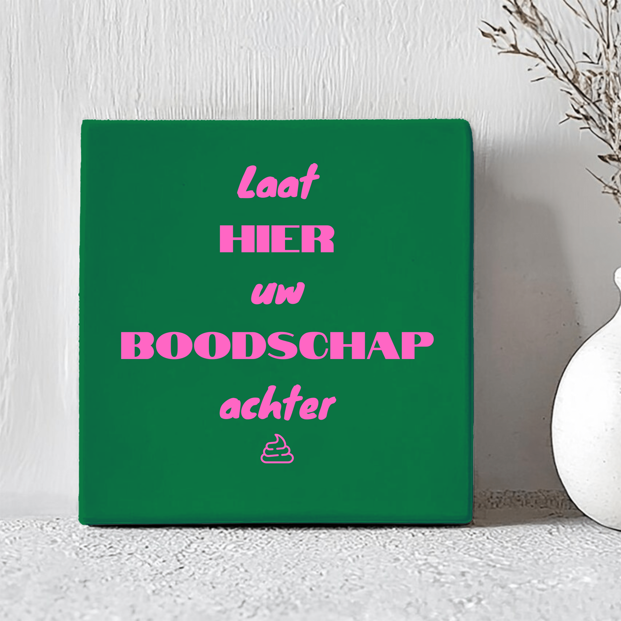 Tegel - Laat Hier Uw Boodschap Achter - Printazzy