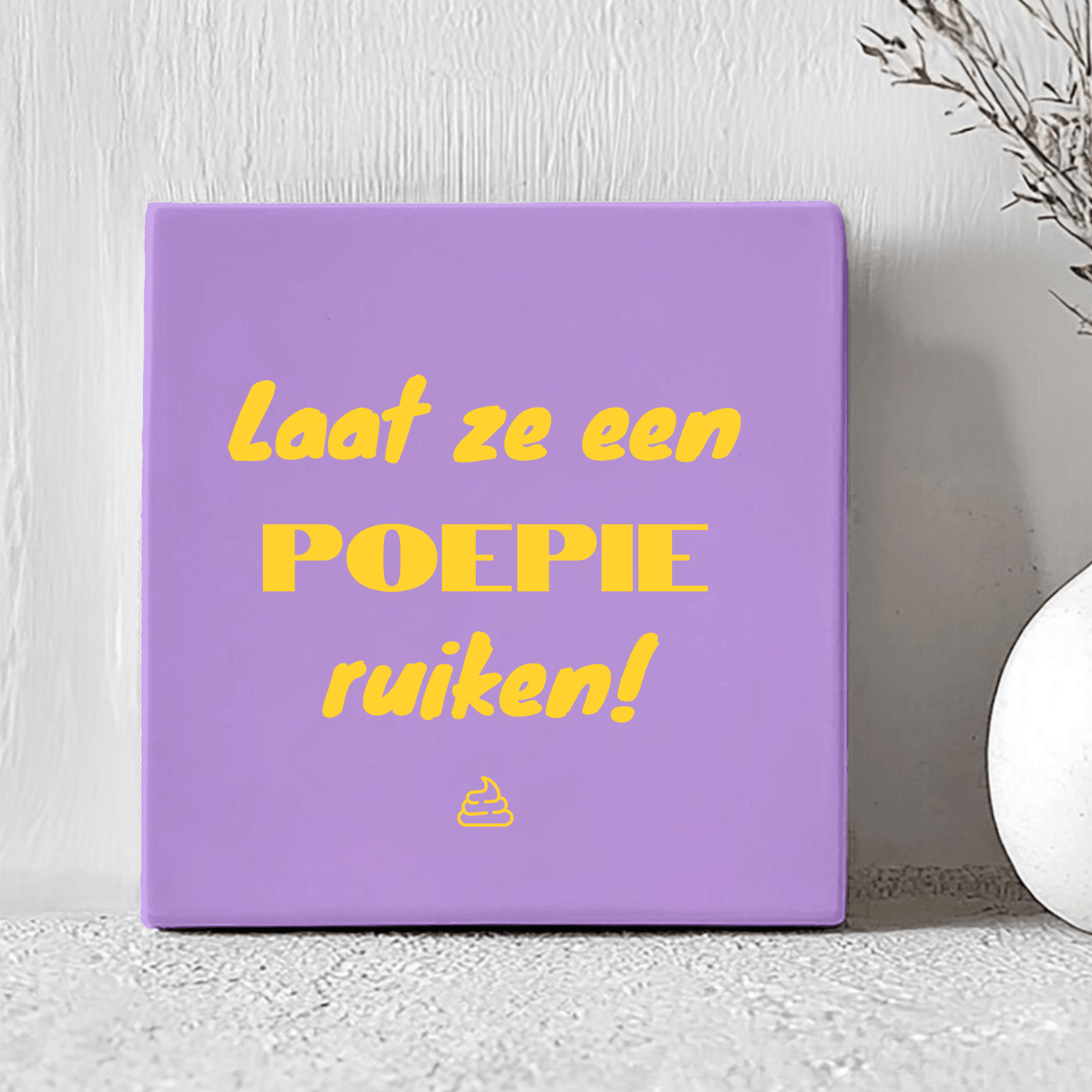 Tegel - Laat Ze Een Poepie Ruiken!