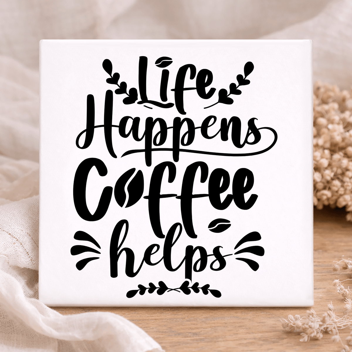 Tegel - Life happens, coffee helps
