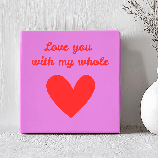 Tegel - Love You With My Whole Heart - Printazzy