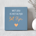 Tegel - Met Jou Is Het Altijd ₩ Fijn - Printazzy