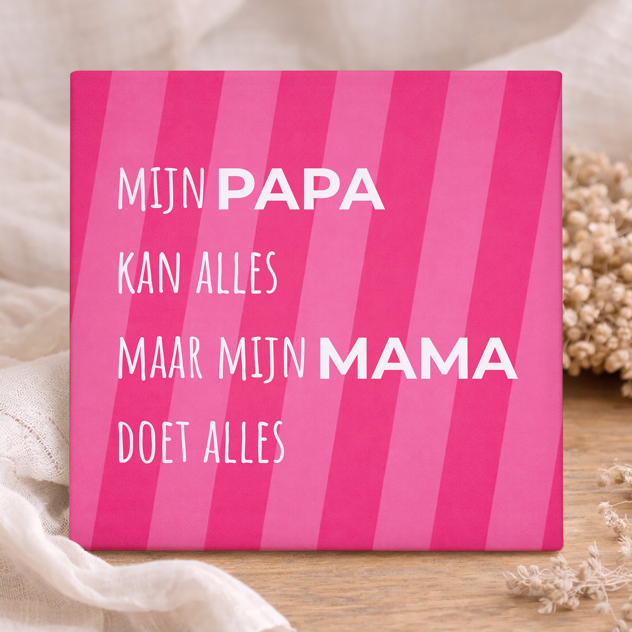 Tegel - Mijn Papa Kan Alles, Maar Mijn Mama Doet Alles