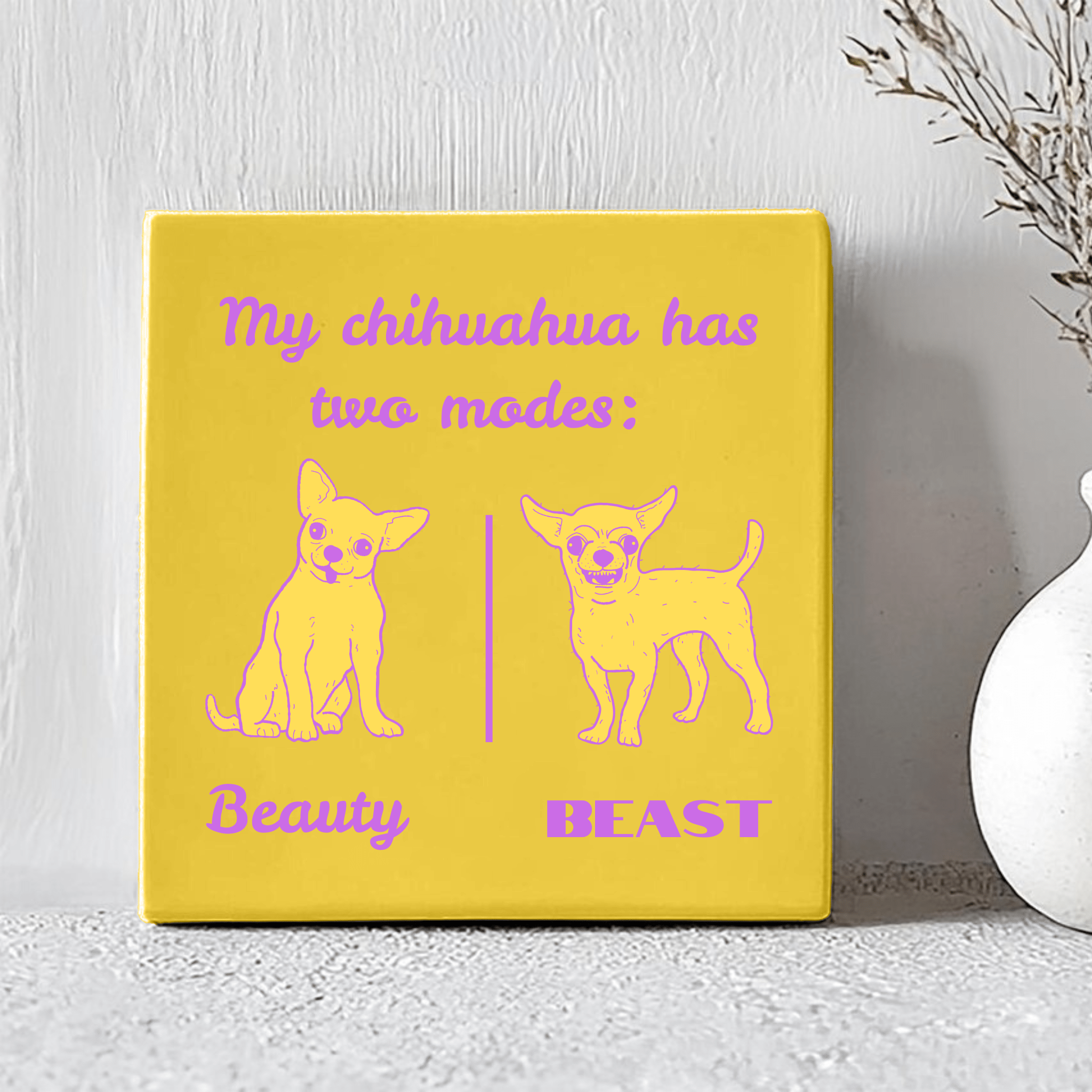 Tegel - My Chihuahua Has Two Modes - Printazzy