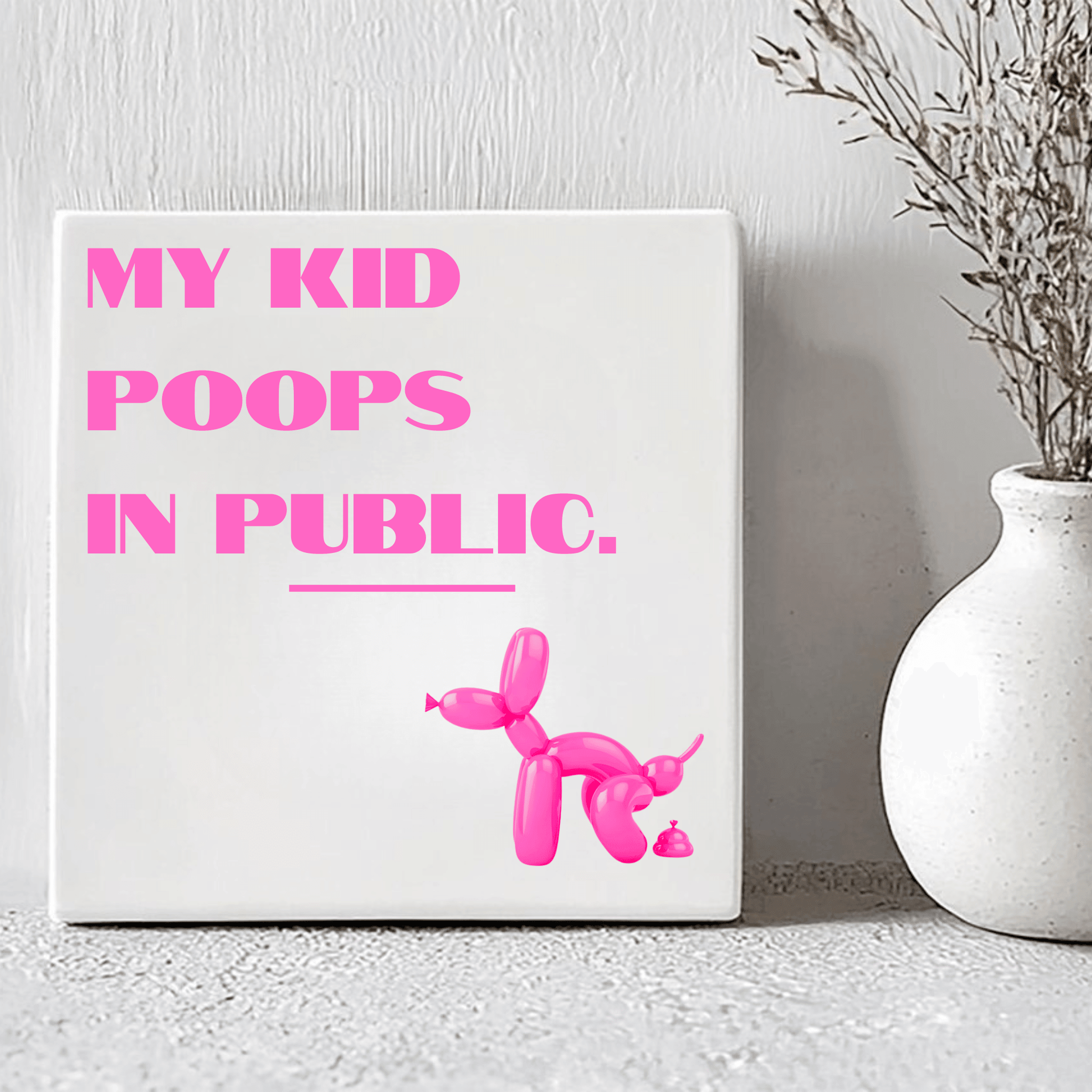 Tegel - My Kid Poops in Public - Printazzy