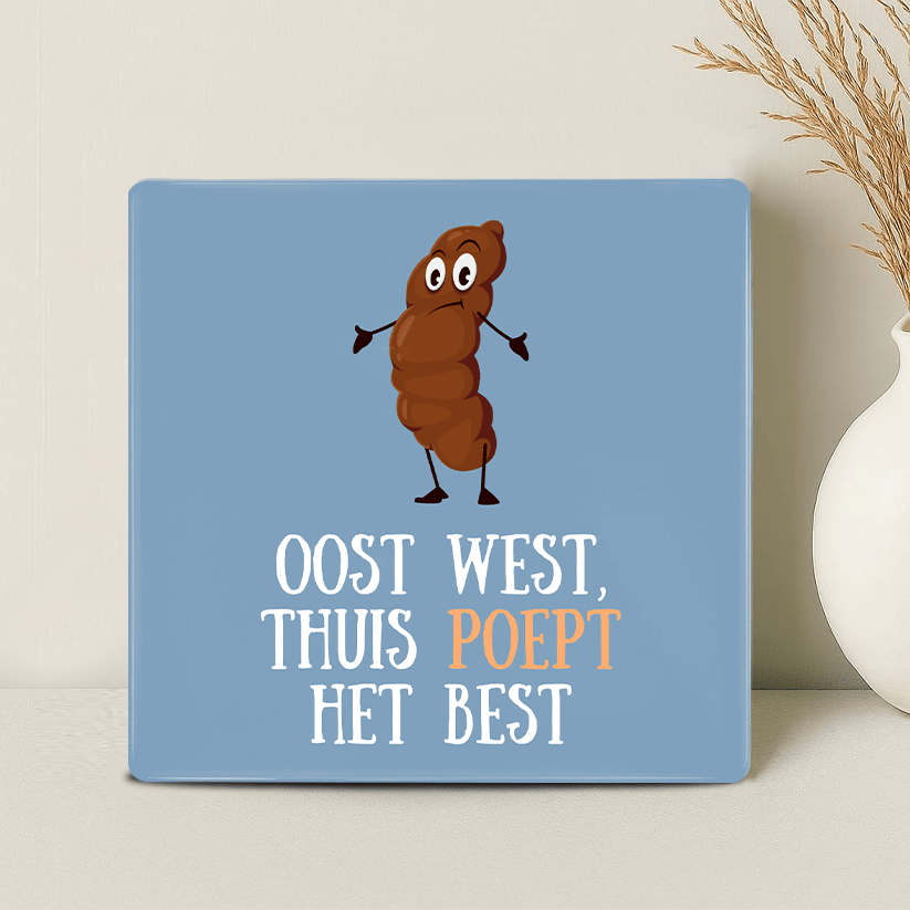 Tegel - Oost West, Thuis Poept het Best