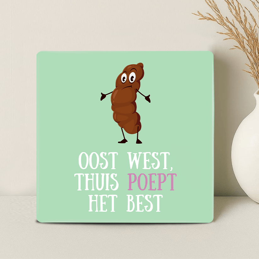 Tegel - Oost West, Thuis Poept het Best