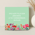 Tegel - Op je 65ste tel je Herinneringen en Pillen - Printazzy
