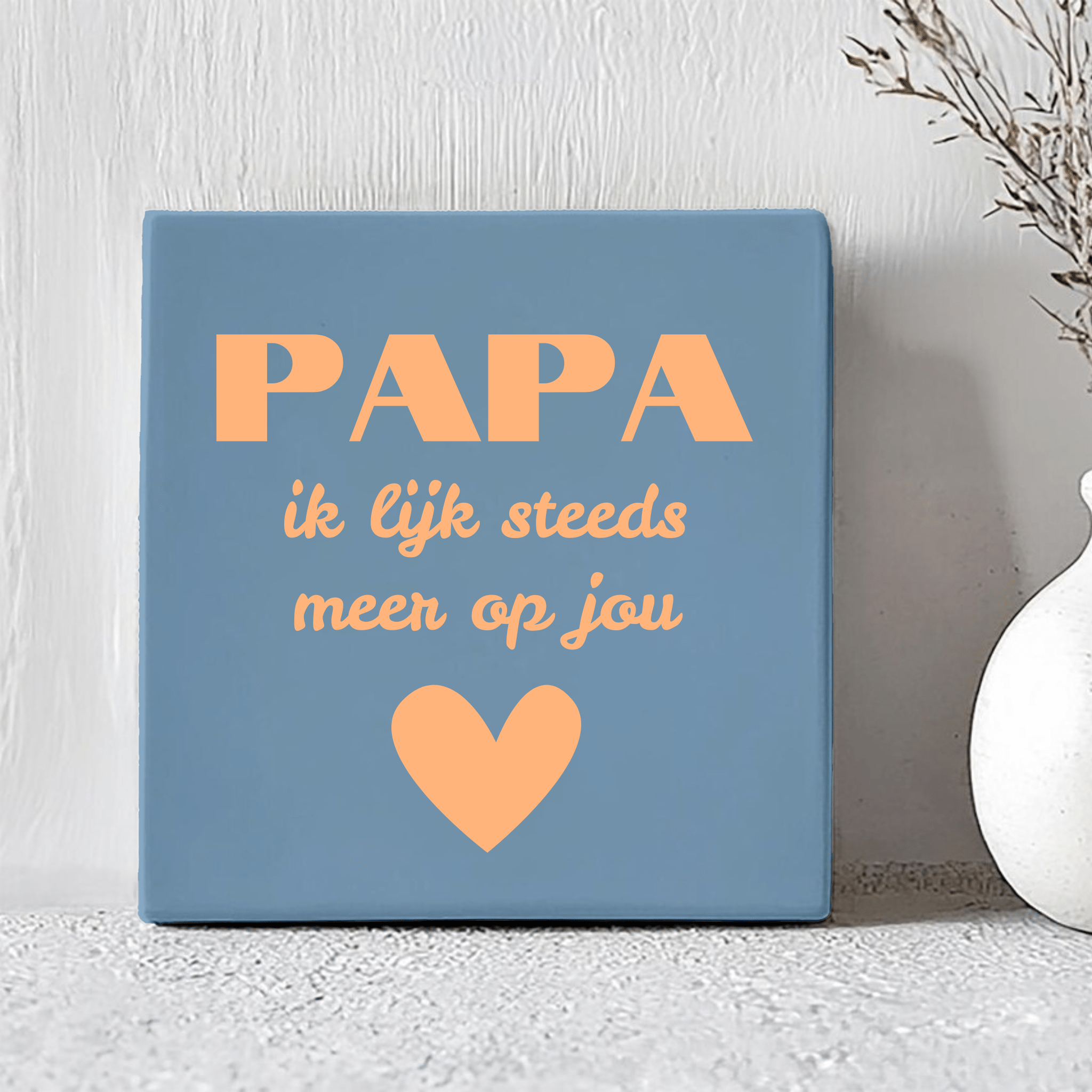 Tegel - Papa Ik Lijk Steeds Meer Op Jou - Printazzy