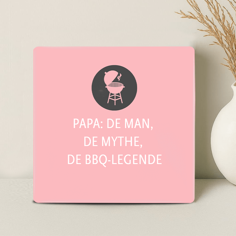 Tegel - Papa: de man, de mythe, de BBQ-legende - Printazzy