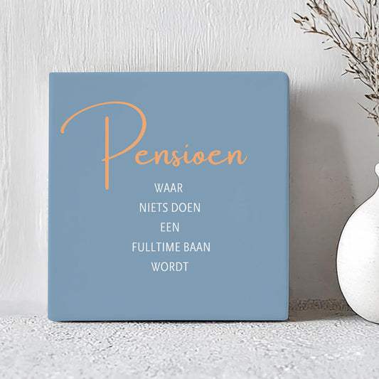 Tegel - Pensioen, waar niets doen..