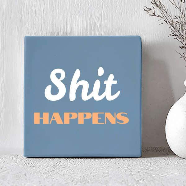 Tegel - Shit Happens - Printazzy