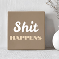 Tegel - Shit Happens - Printazzy