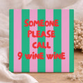 Tegel - Someone Please Call 9 Wine Wine