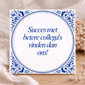 Tegel - Succes met betere collega's vinden