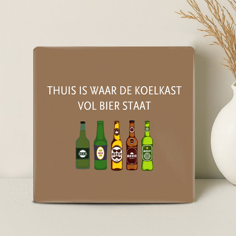 Tegel - Thuis is waar de koelkast vol bier staat - Printazzy