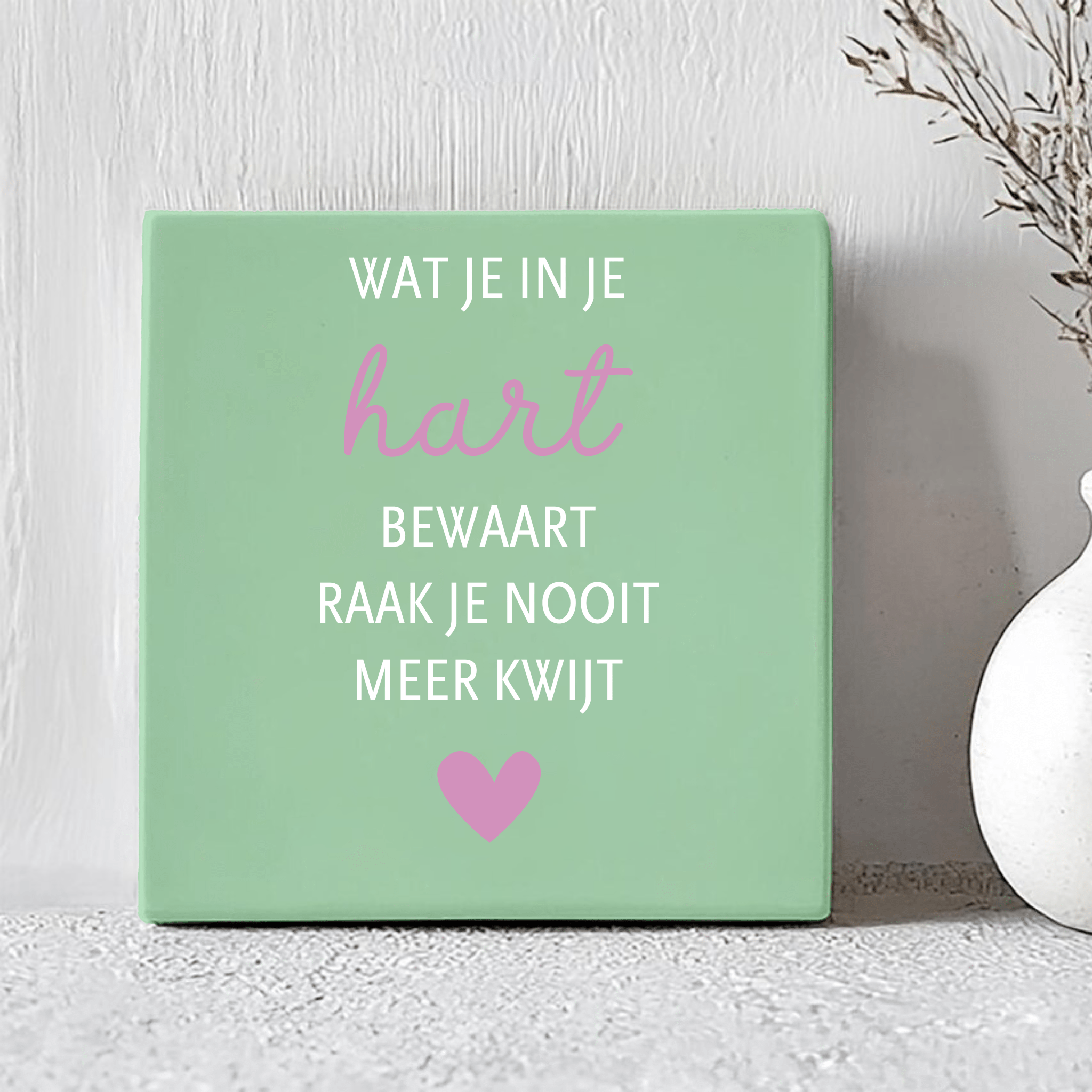 Tegel - Wat je in je hart bewaart raak je nooit meer kwijt - Printazzy
