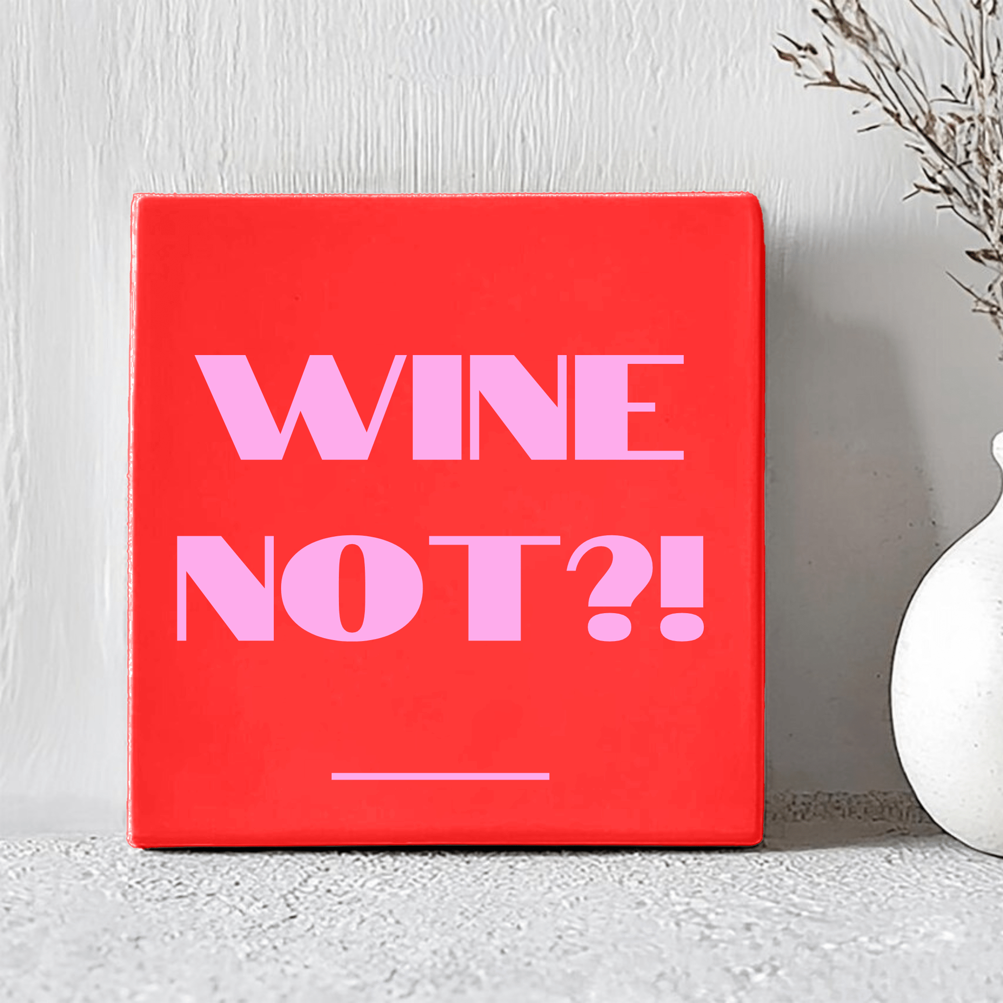 Tegel - Wine Not?! - Printazzy