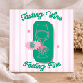 Tegeltje met Tekst - Tasting Wine Felling Fine