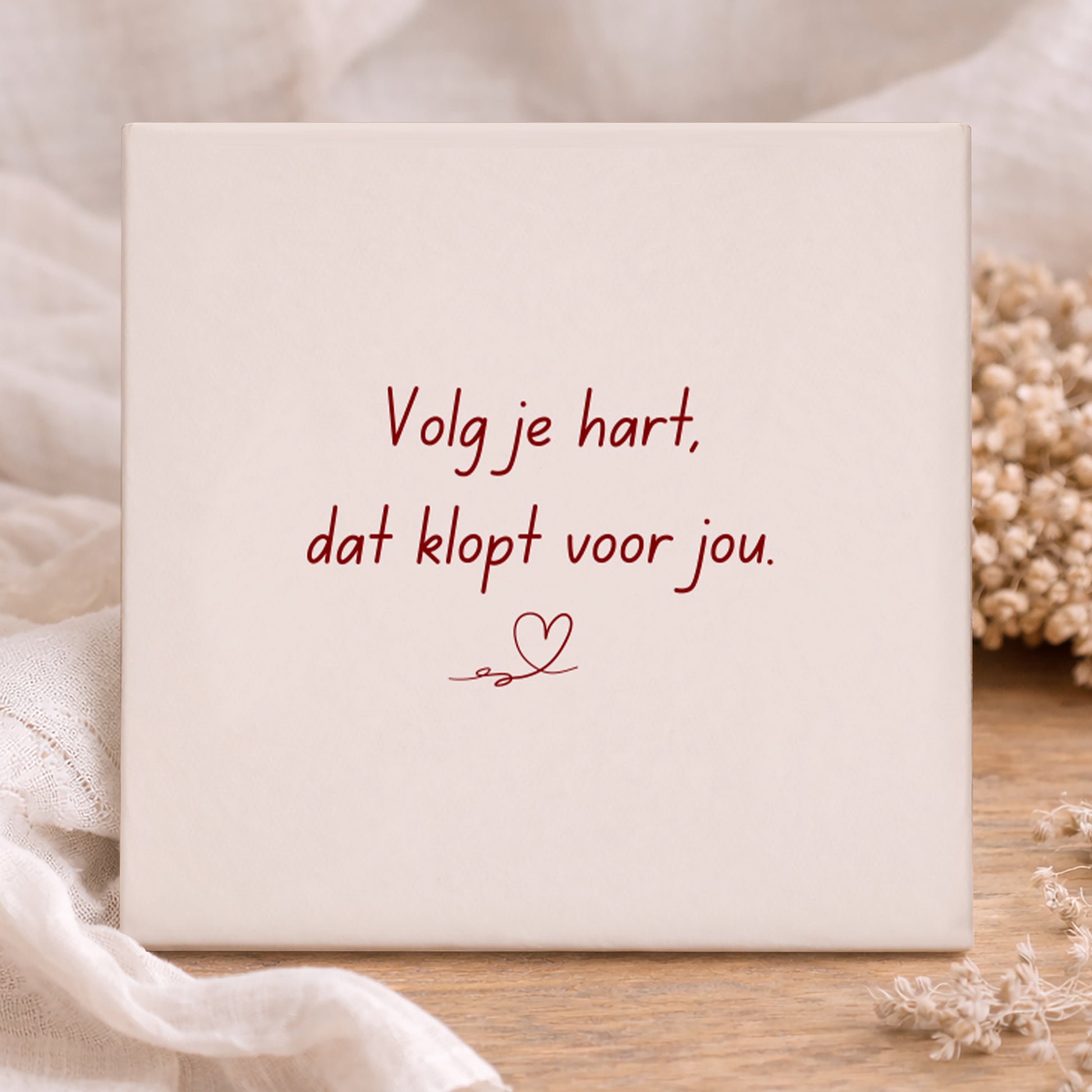 Tegel - Volg je hart, dat klopt voor jou.