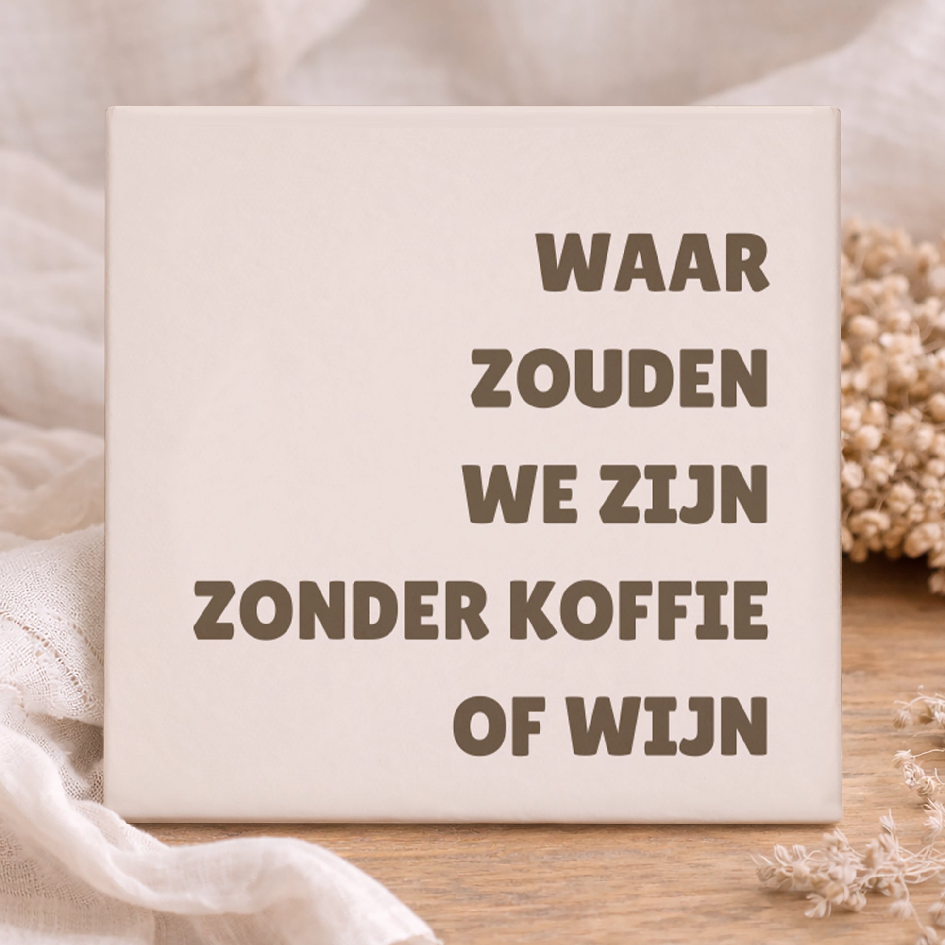 Tegel - Zonder koffie of wijn