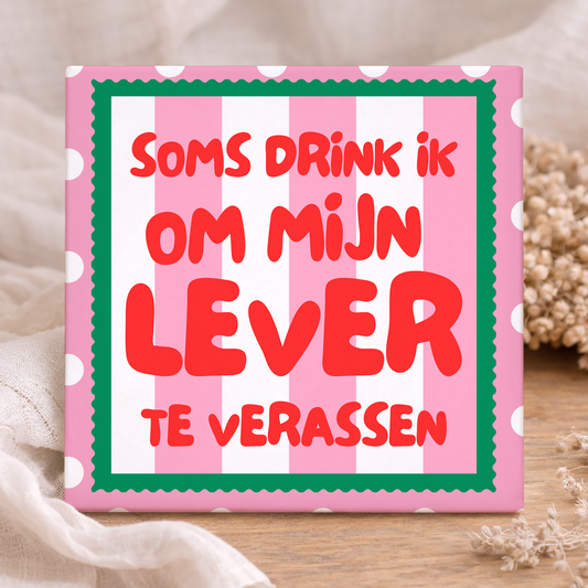 Tegel - Soms Drink Ik Om Mijn Lever Te Verassen
