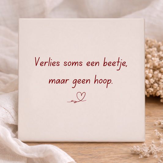 Tegel - Verlies soms een beetje, maar geen hoop.